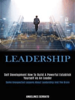 Self Development: Leadership: How to build a powerful establish yourself as an leader (some Unexpected Lessons About Leadership and the Brain)