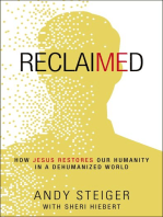 Reclaimed: How Jesus Restores Our Humanity in a Dehumanized World