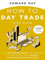 How to Day Trade From Home: The Beginners Guide to Trading Psychology and Proven Strategies for Success: 3 Hour Crash Course