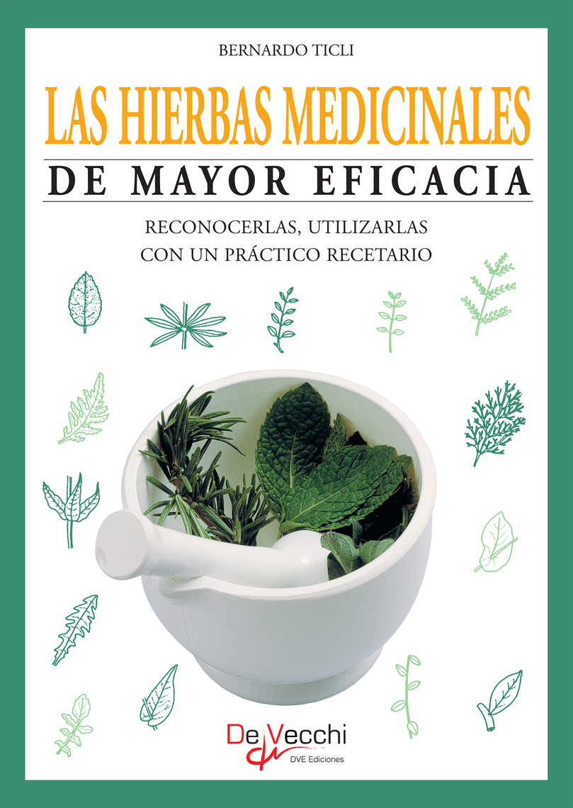 Lee Las hierbas medicinales de mayor eficacia de Bernardo Ticli - Libro  electrónico | Scribd