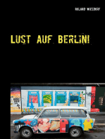 Lust auf Berlin!: Eine Stadt voller Kontraste.