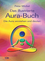 Das große illustrierte Aura-Buch: Die Aura verstehen und deuten