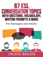 67 ESL Conversation Topics with Questions, Vocabulary, Writing Prompts & More: For Teenagers and Adults