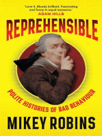 Reprehensible: Polite Histories of Bad Behaviour