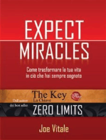 Expect miracles: Come trasformare la tua vita in ciò che hai sempre sognato.