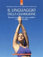 Il linguaggio della guarigione: Ritrovate il controllo del vostro equilibrio e della vostra salute.