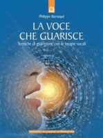 La voce che guarisce: Tecniche di guarigione con le terapie vocali.