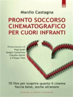 Pronto soccorso cinematografico per cuori infranti: 70 film per scoprire quanto il cinema faccia bene, anche all'amore