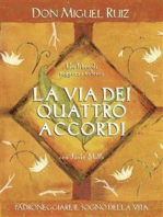 La via dei quattro accordi: Padroneggiare il sogno della vita. - Un libro di saggezza tolteca.