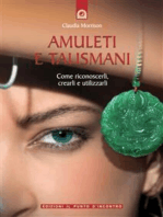 Amuleti e talismani: Come riconoscerli, crearli e utilizzarli