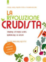 La rivoluzione crudista: Tornare in forma senza rinunciare al gusto - Le 100 migliori ricette