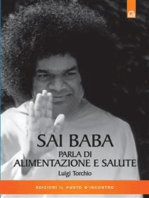 Sai Baba parla di alimentazione e salute: Noi siamo ciò che mangiamo e ciò che pensiamo.