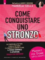 Come conquistare uno stronzo