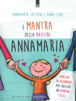 I mantra della maestra Annamaria: Pensieri da ricordare per crescere un bambino felice