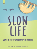 Slow life: L’arte di rallentare per vivere meglio!