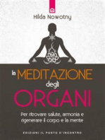 La meditazione degli organi: Per ritrovare salute, armonia e rigenerare il corpo e la mente