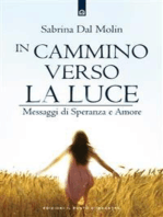 In cammino verso la luce: Messaggi di Speranza e Amore