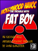 Hollywood Havoc in The Trouble with Fat Boy