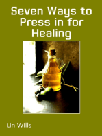 Seven Ways to Press in for Healing