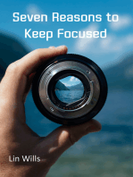 Seven Reasons to Keep Focused