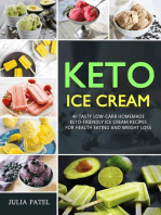 Keto Ice Cream: 40 Tasty Low-Carb Homemade Keto-Friendly Ice Cream Recipes for Health Eating and Weight Loss