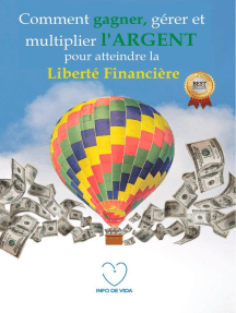 Lisez Comment Gagner Gerer Et Multiplier L Argent Pour Atteindre La Liberte Financiere De Info De Vida En Ligne Livres