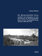 Die Margarethenhöhe in Essen: Architekt und Auftraggeber vor dem Hintergrund der Kommunalpolitik Essen und der Firmenpolitik Krupp zwischen 1886 und 1914