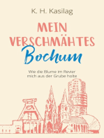 Mein verschmähtes Bochum: Wie die Blume im Revier mich aus der Grube holte