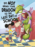 Do Not Bring Your Dragon to the Last Day of School