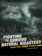 Fighting to Survive Natural Disasters: Terrifying True Stories