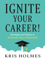 Ignite Your Career!: Strategies and Tactics to Unleash Your Potential
