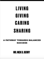 Living Giving Caring Sharing: A Pathway Towards Balanced Success