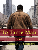 To Tame Man