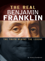 The Real Benjamin Franklin: The Truth Behind the Legend