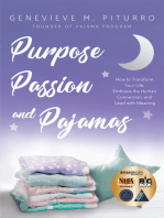 Purpose, Passion, and Pajamas: How to Transform Your Life, Embrace the Human Connection, and  Lead with Meaning