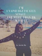 I'm Unapologetically Single: And More Than OK With It