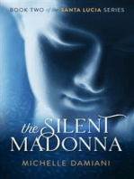 The Silent Madonna: Book Two in the Santa Lucia Series