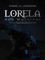 Lorela: Dog Warriors: Fourth Book of Devastation