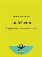 La felicità:  Risplendere, nonostante tutto