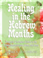 Healing in the Hebrew Months: Prophetic Strategies Hidden in the Tribes, Constellations, Gates, and Gems: Healing in the Hebrew Months, #2