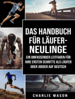 Das Handbuch für Läufer-Neulinge: Ein umfassender Leitfaden für Ihre ersten Schritte als Läufer oder Jogger Auf Deutsch