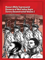 Massa’s White Supremacist Discourse of West Indian Negro Slavery Deconstructed Volume 2