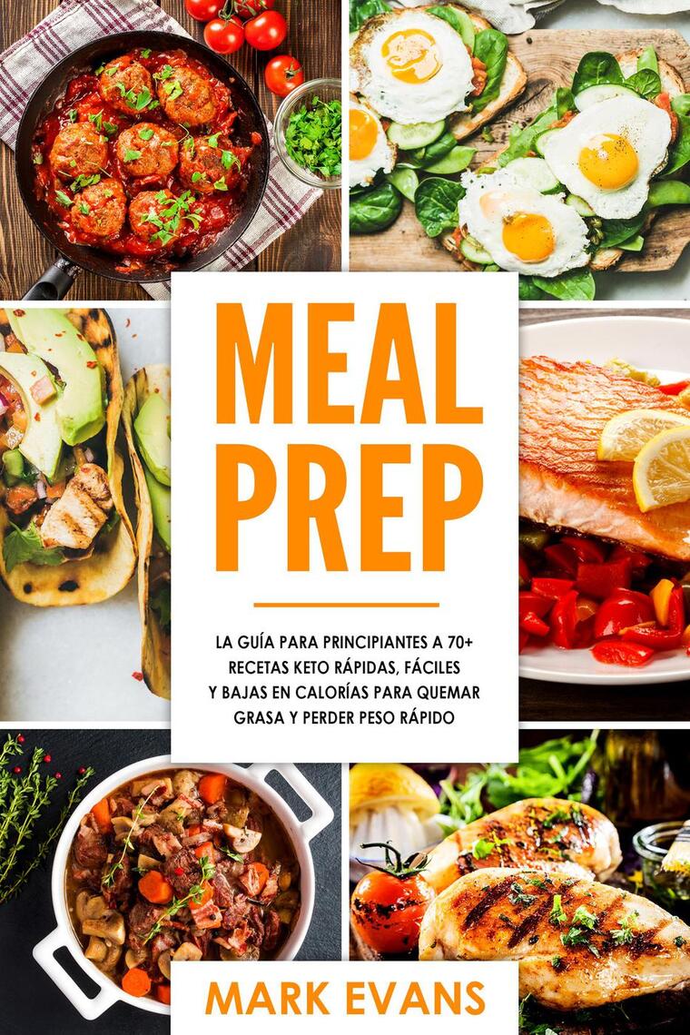 Meal Prep: La guía para principiantes a 70+ recetas Keto rápidas - Main Image
