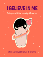 I Believe in Me: Finding Joy with Heartwarming Affirmations (Gift for friends, Mood disorders, Illustrations and Comics on Depression and Mental Health)