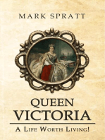 Queen Victoria: A Life Worth Living!