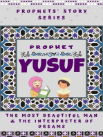 Prophet Yusuf ; The Most Beautiful Man & Interpreter of Dreams: Prophet Story Series