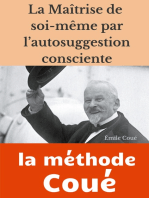 La maîtrise de soi-même par l'autosuggestion consciente: la méthode Coué