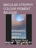Macular Atrophy Colour Pigment Release, Photographic Evidence Book 4