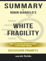 Summary of White Fragility: Why It's So Hard for White People to Talk About Racism by Robin DiAngelo (Discussion Prompts