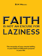 Faith Is Not An Excuse For Laziness